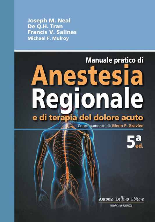 Manuale Pratico di Anestesia Regionale e di Terapia del Dolore acuto