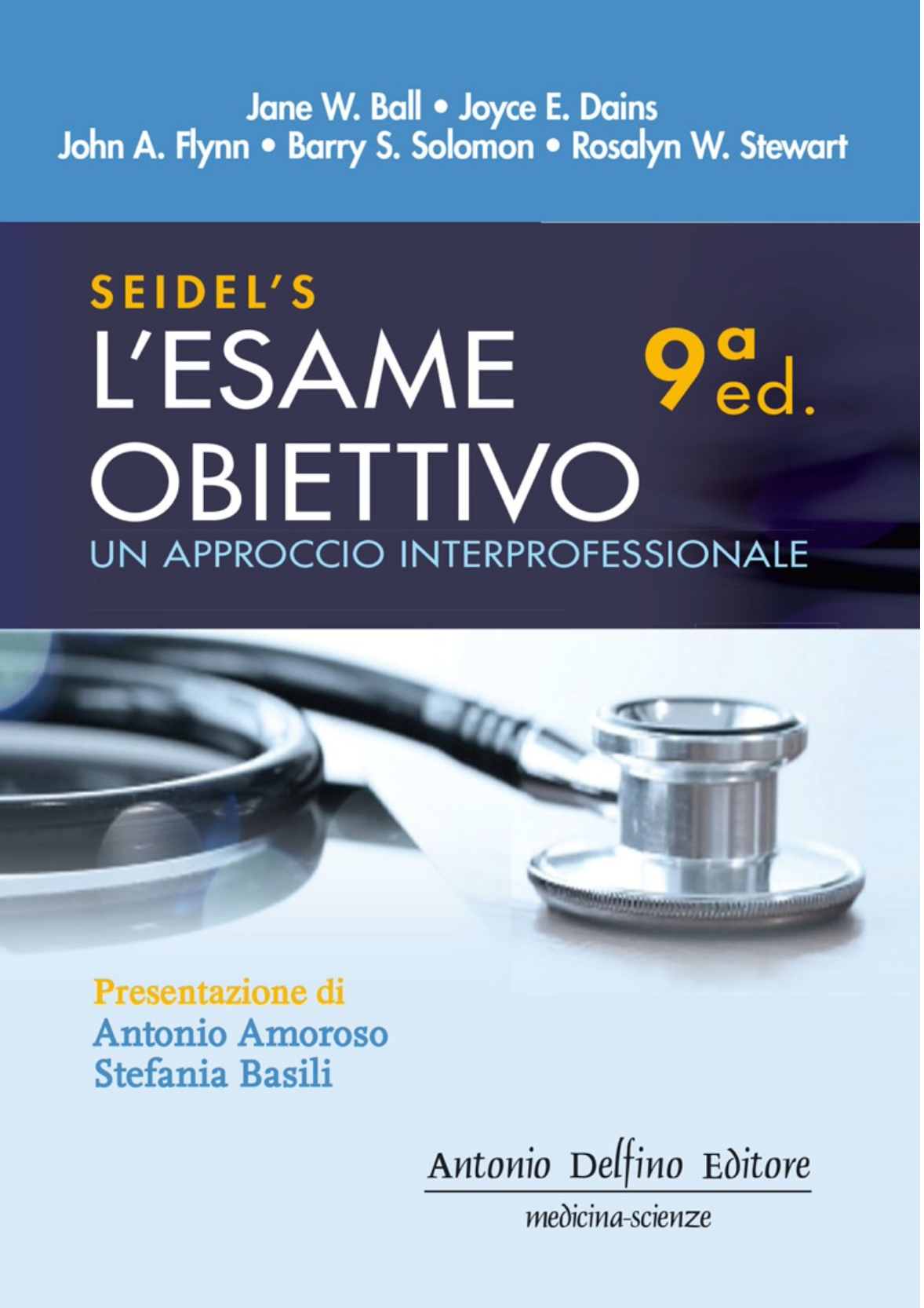 Seidel’ s - L' esame obiettivo - Un Approccio Interprofessionale