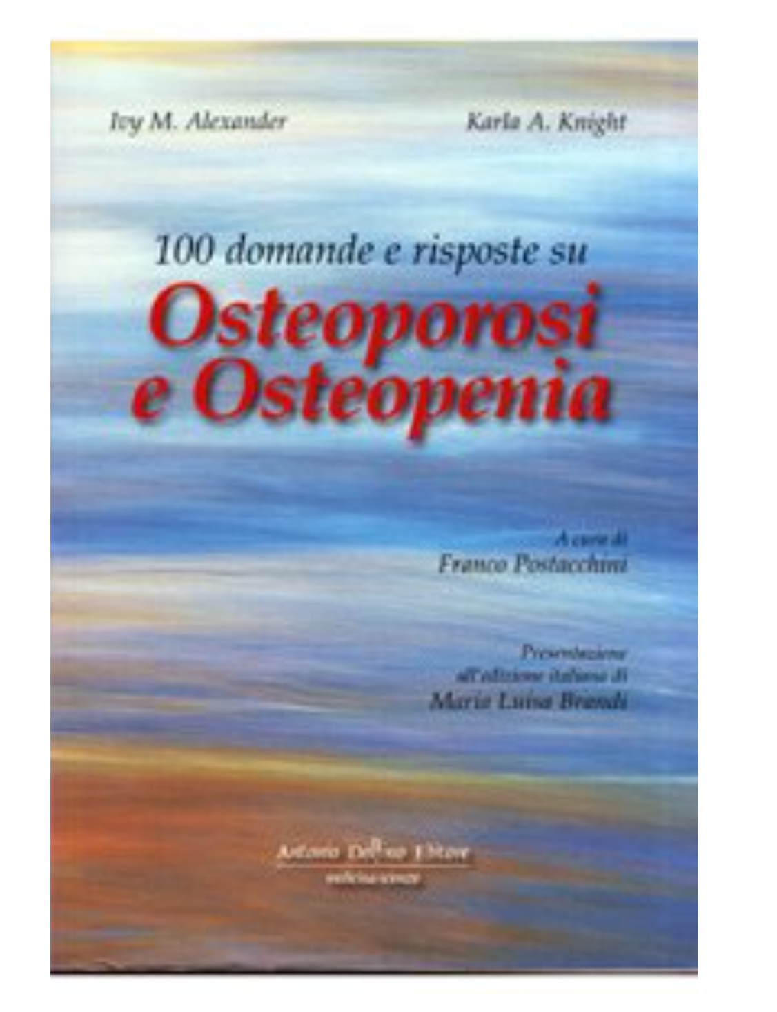 100 domande e risposte su Osteoporosi e Osteopenia