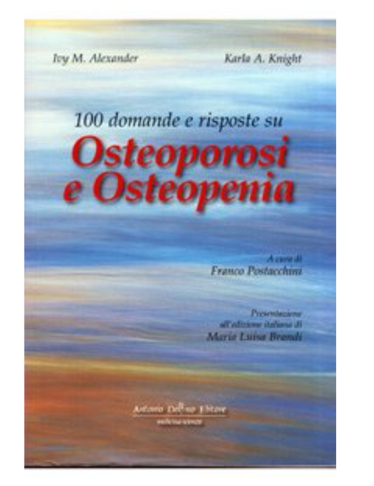 100 domande e risposte su Osteoporosi e Osteopenia