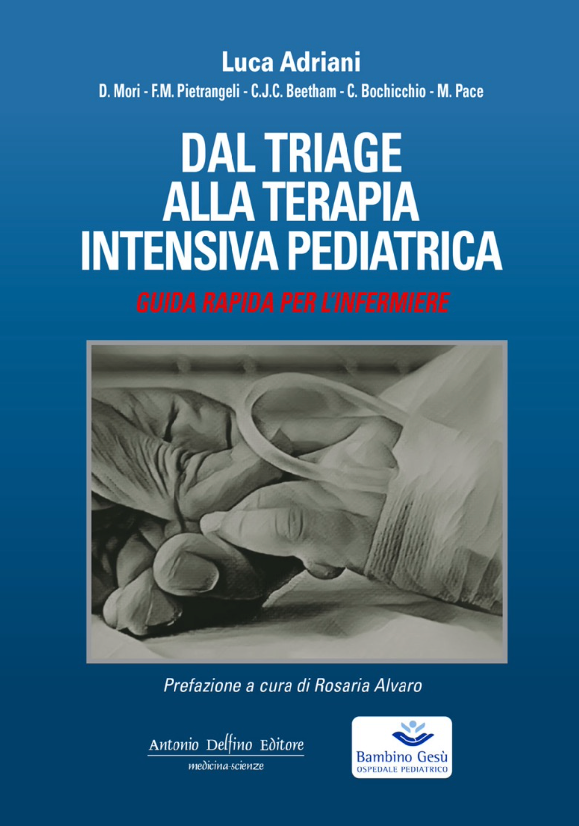 Dal triage alla terapia intensiva pediatrica - Guida rapida per l' infermiere