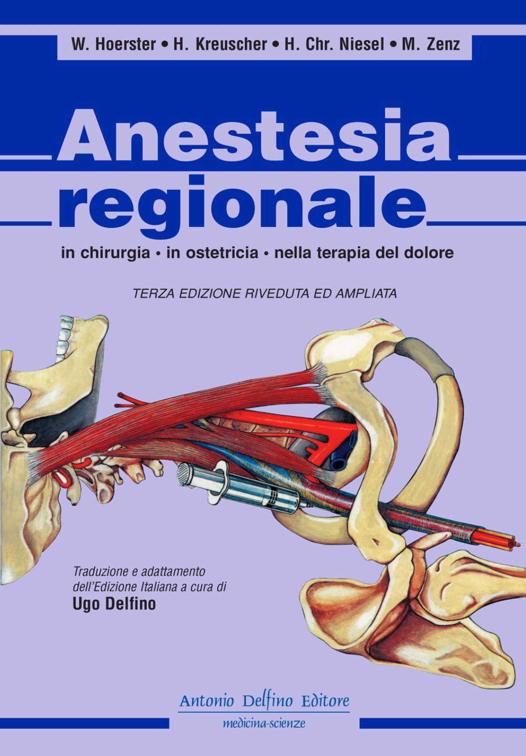 Anestesia regionale - in chirurgia - in ostetricia - nella terapia del dolore