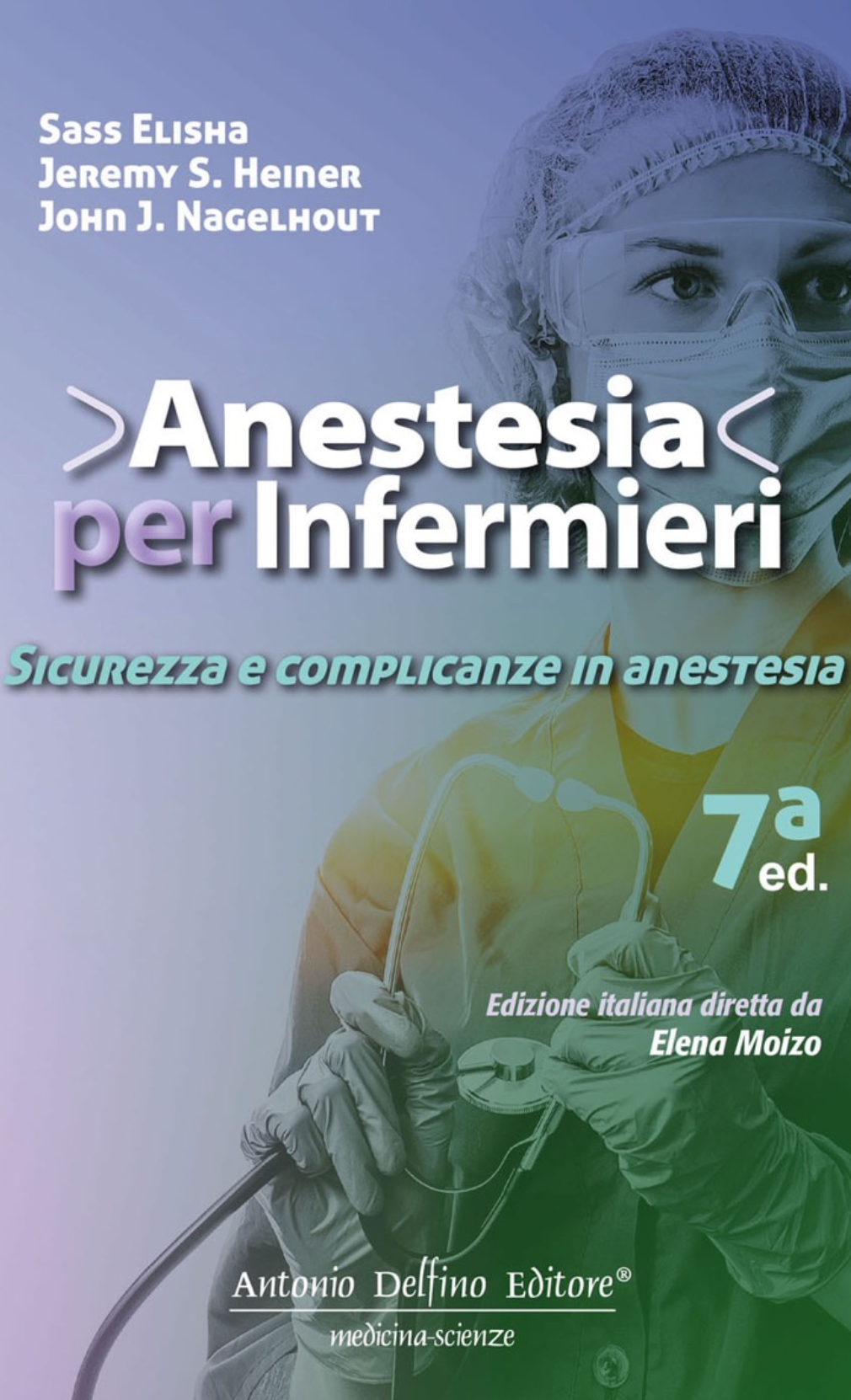 Sicurezza e complicanze in Anestesia - Collana Anestesia per Infermieri