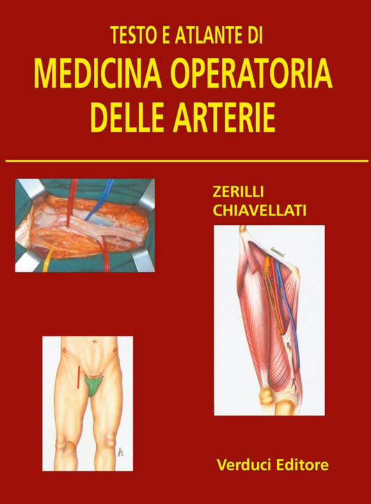 Anatomia chirurgica e medicina operatoria delle arterie periferiche - Testo atlante