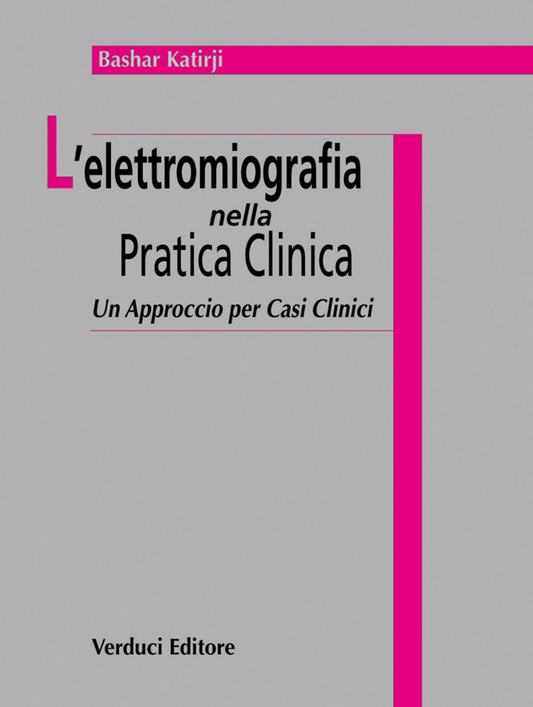 Elettromiografia nella pratica clinica - Un approccio per casi clinici