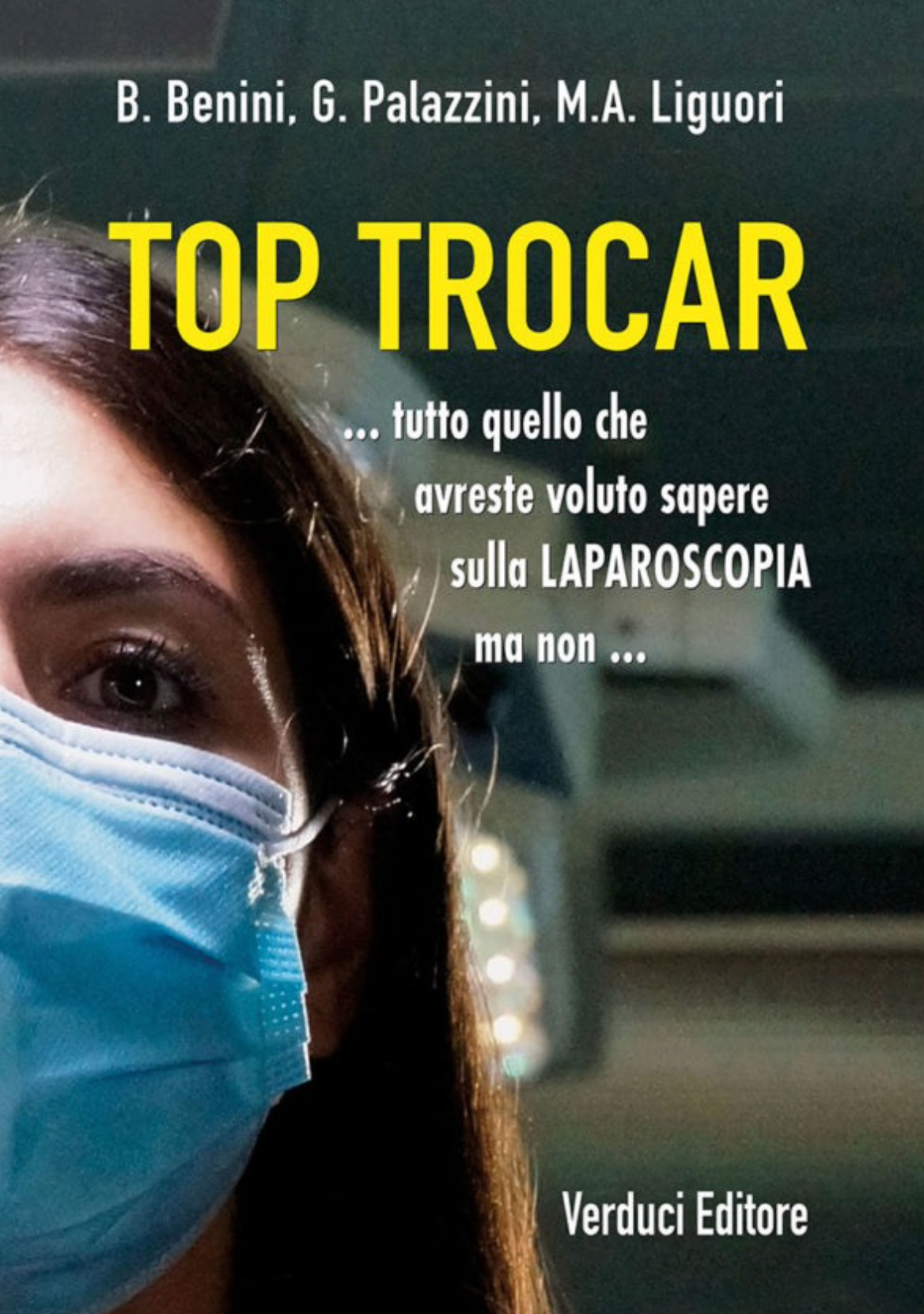 Top trocar... Tutto quello che avreste voluto sapere sulla laparoscopia ma non...