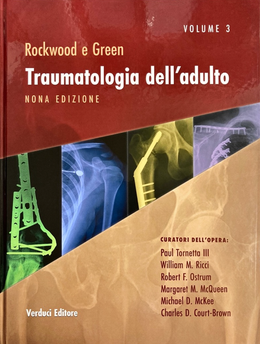 Rockwood e Green - Traumatologia dell’ Adulto - Volume 3 di 3