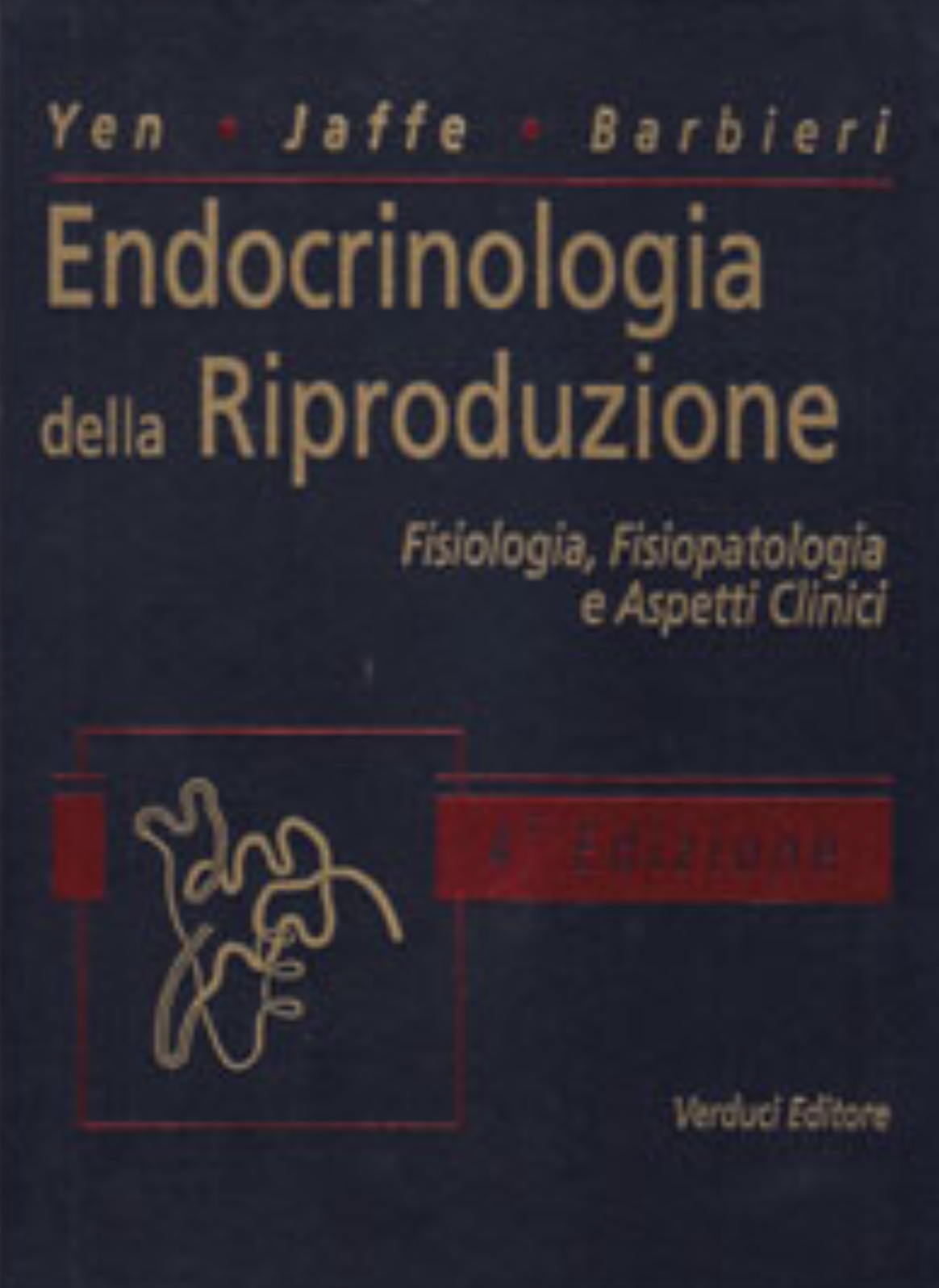 Endocrinologia della riproduzione - Fisiologia, fisiopatologia e aspetti clinici