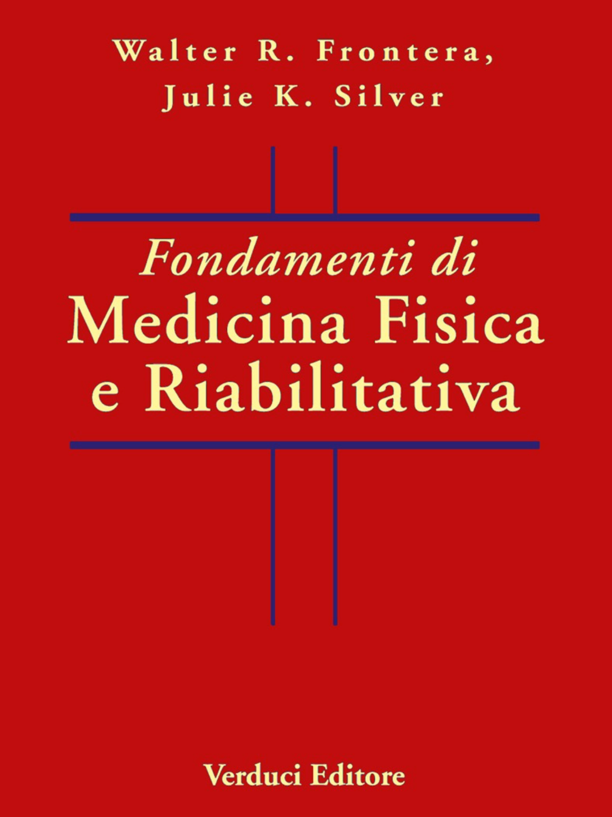 Fondamenti di medicina fisica e riabilitativa