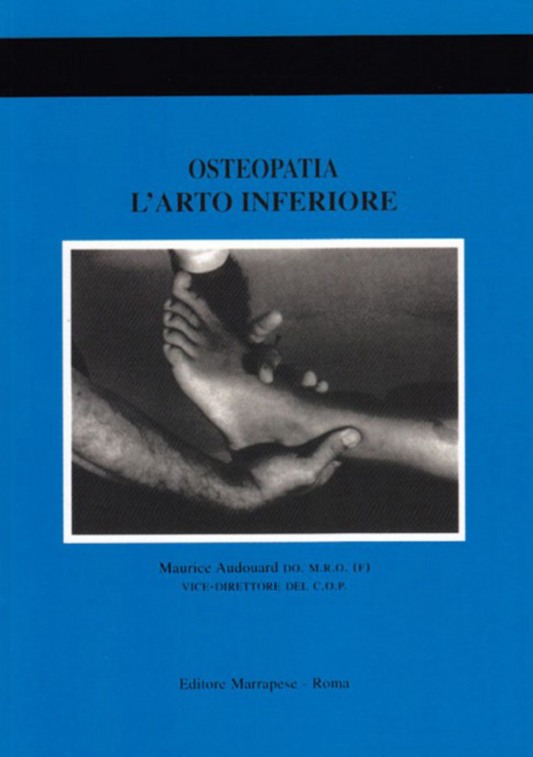 Osteopatia - L'arto inferiore - Tecniche strutturali periferiche