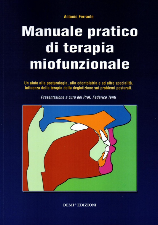 Manuale pratico di terapia miofunzionale - Un aiuto alla posturologia, alla odontoiatria ed altre specialità - Influenza della terapia della deglutizione sui problemi posturali