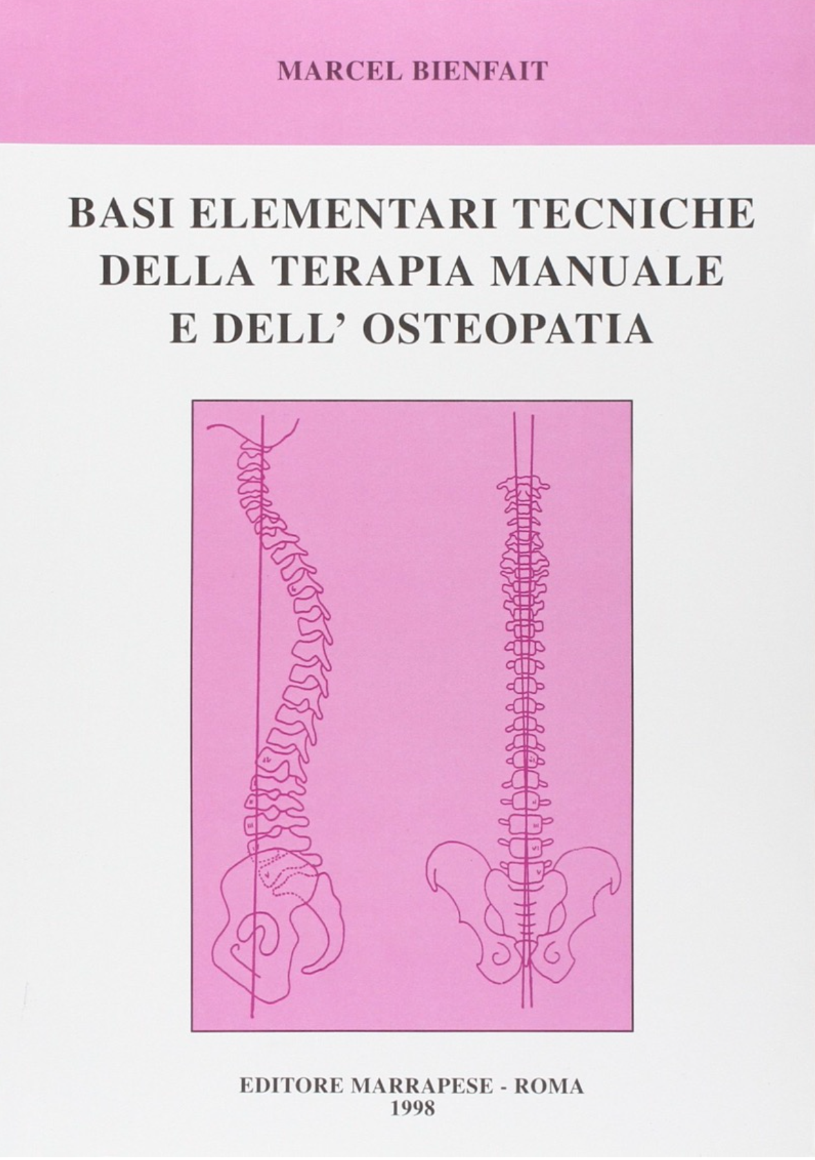 Basi elementari tecniche della terapia manuale e dell osteopatia