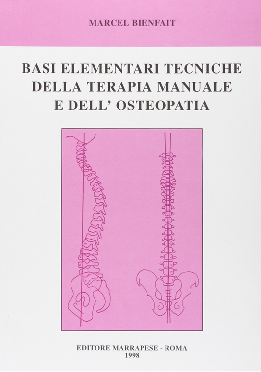 Basi elementari tecniche della terapia manuale e dell osteopatia