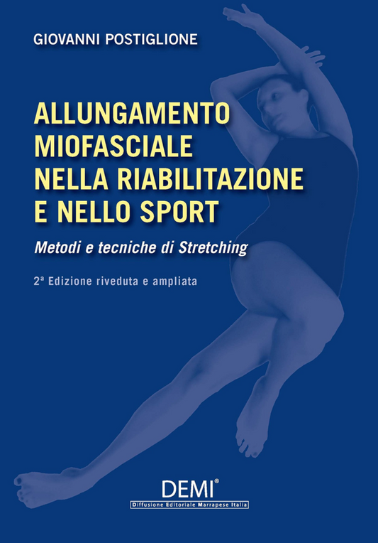 Allungamento miofasciale nella riabilitazione e nello sport - Metodi e tecniche di stretching