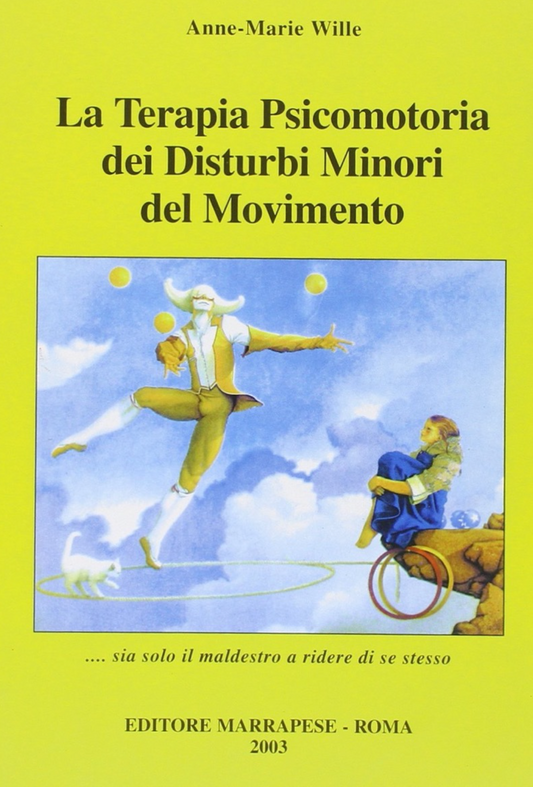 La terapia psicomotoria dei disturbi minori del movimento... Sia solo il maldestro a ridere di se stesso