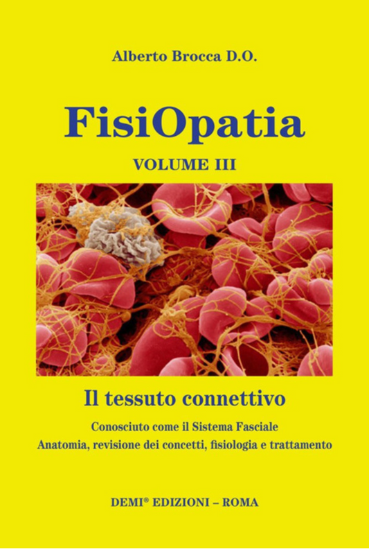 Fisiopatia vol.3 tessuto connettivo. Conosciuto come il sistema fasciale. Anatomia, revisione dei concetti, fisiologia e trattamento