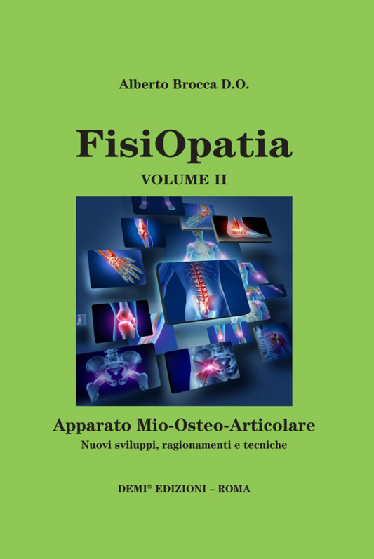 Fisiopatia vol.2 Apparato mio-osteo-articolare. Nuovi sviluppi, ragionamento e tecniche