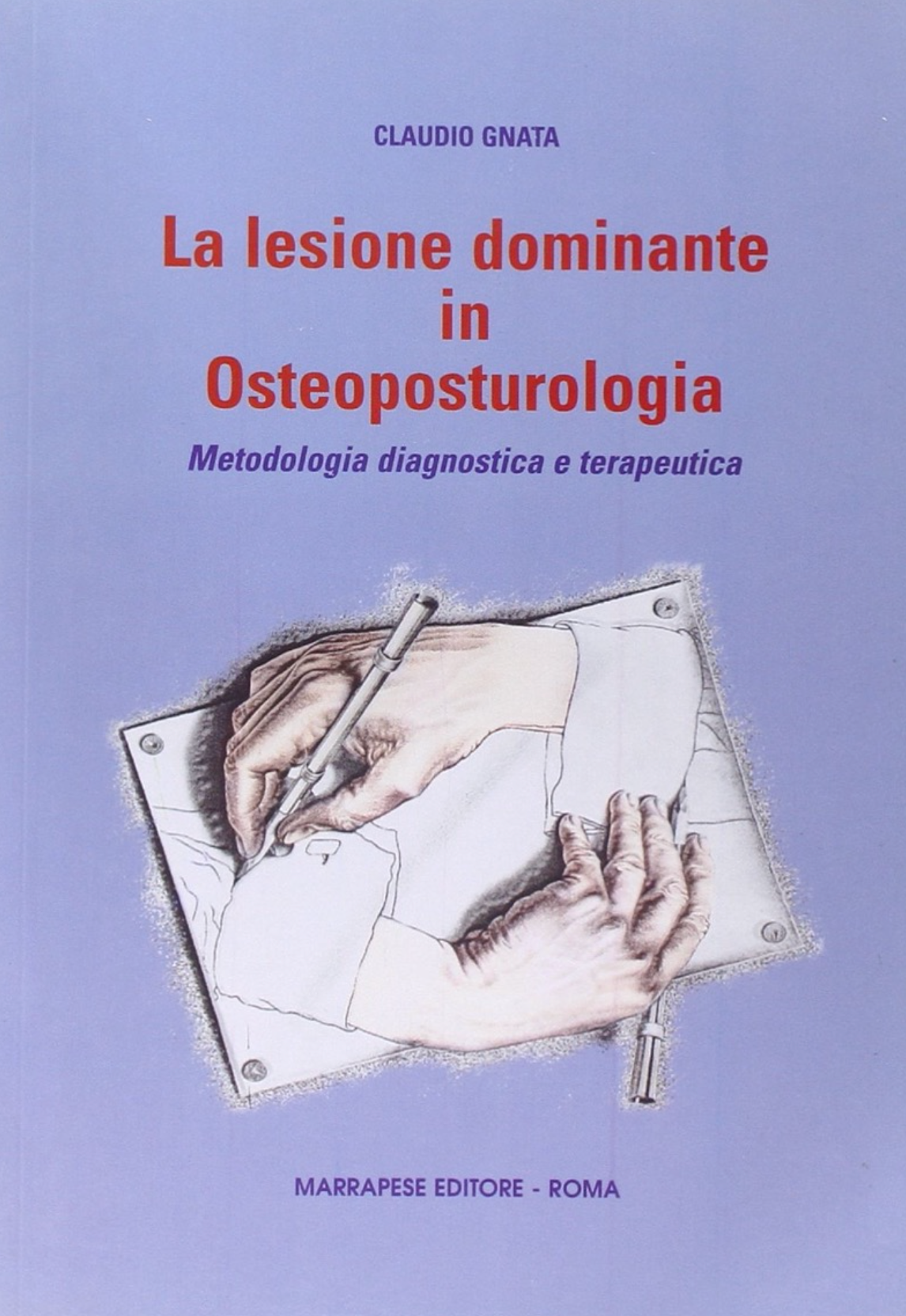 La lesione dominante in osteoposturologia - Metodologia diagnostica e terapeutica