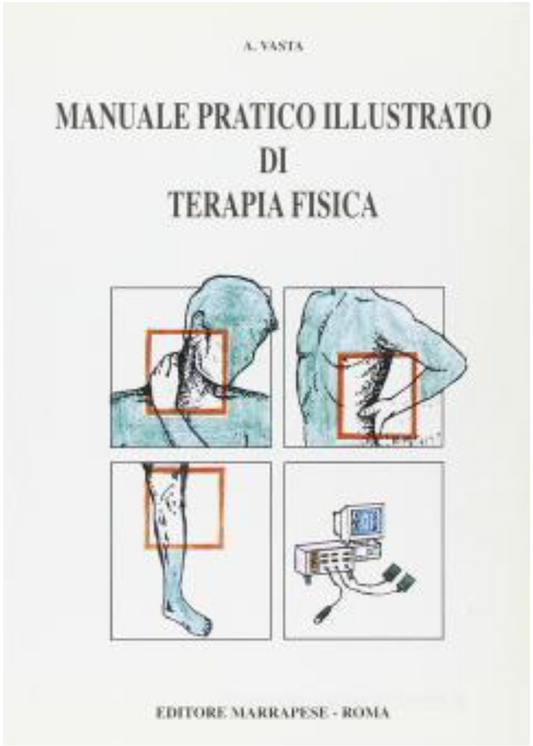 Manuale pratico illustrato di terapia fisica