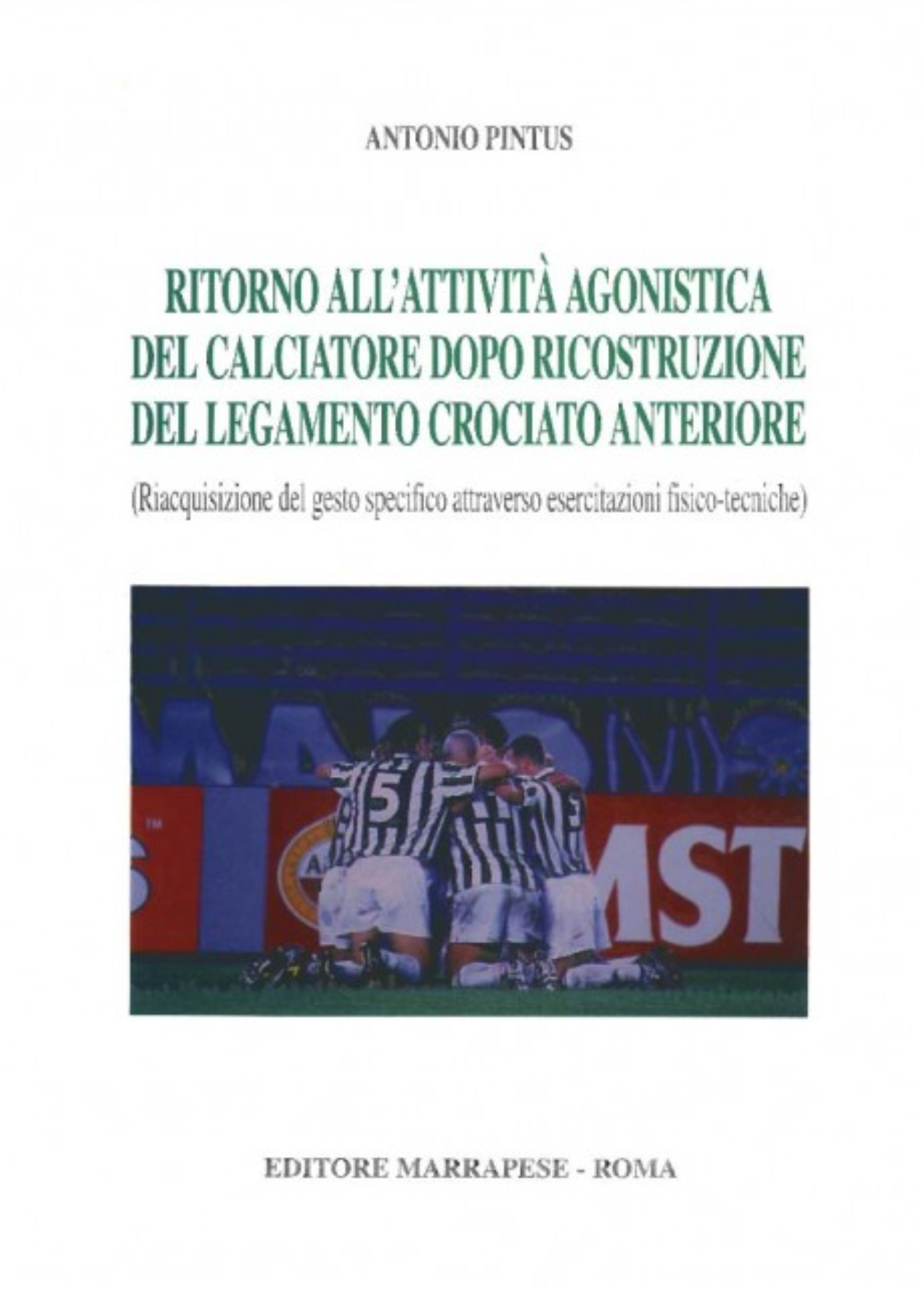 Ritorno all'attività agonistica del calciatore dopo ricostruzione del legamento crociato anteriore