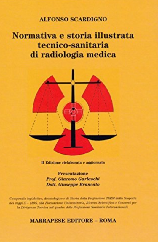 Normativa e Storia Illustrata Tecnico - Sanitaria di Radiologia Medica