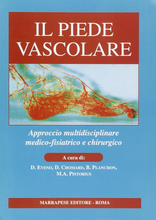 Il piede vascolare. Approccio multidisciplinare medico-fisiatrico e chirurgico