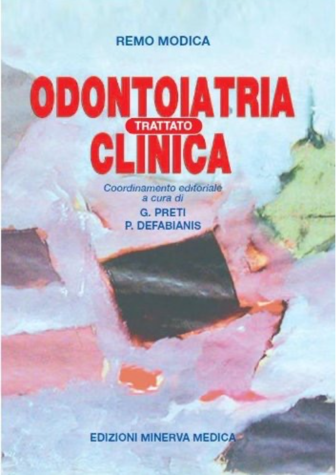 Trattato di odontoiatria clinica