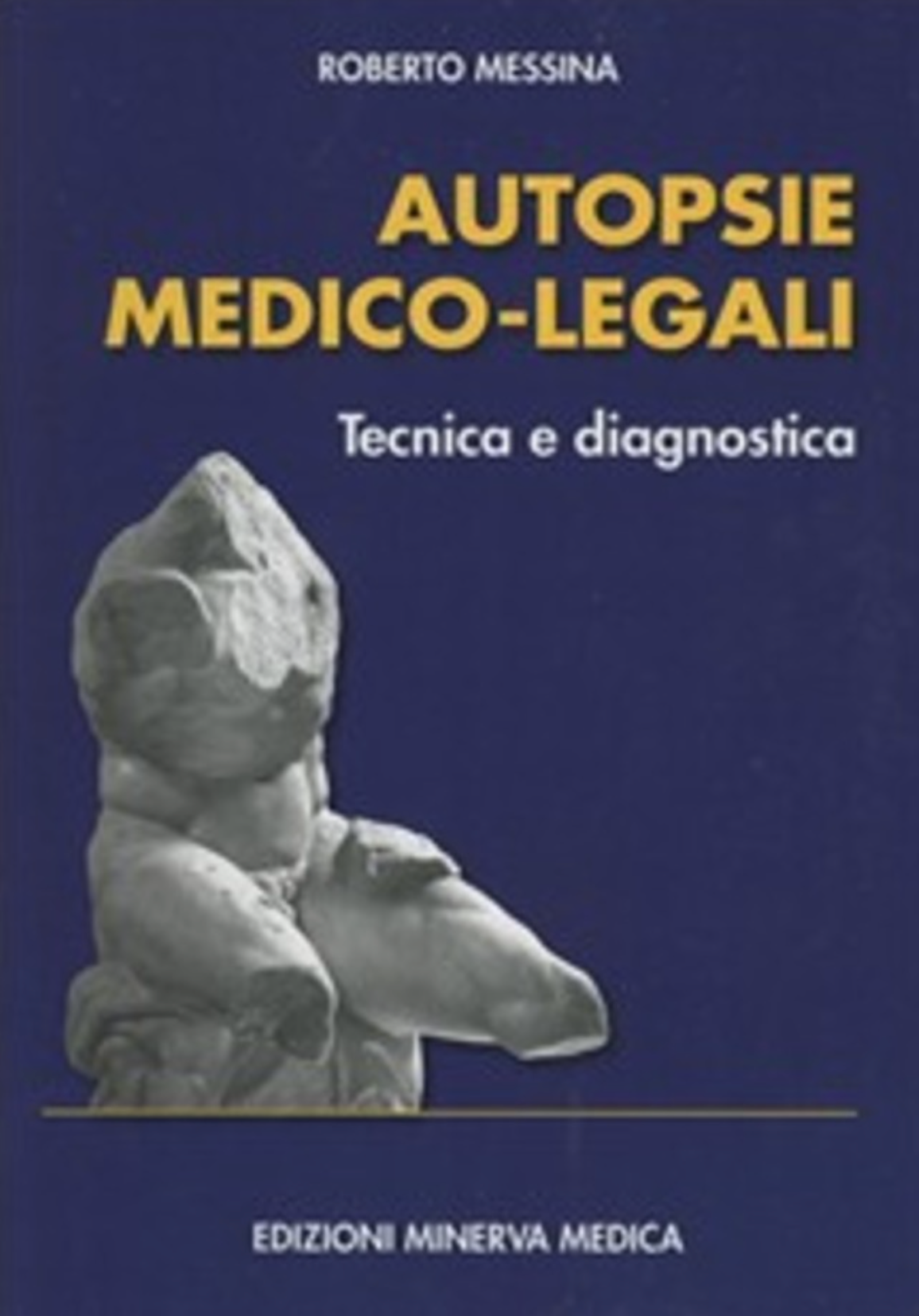 Autopsie medico - legali - Tecnica e diagnostica