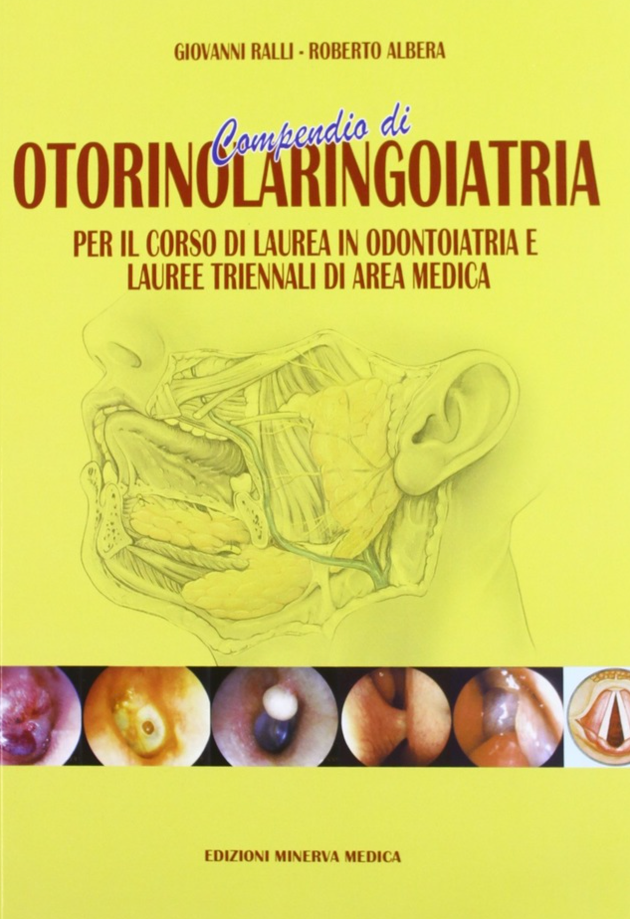 Compendio di Otorinolaringoiatria per il corso di Laurea in Odontoiatria e Lauree triennali di area medica