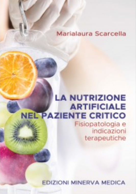 La nutrizione artificiale nel paziente critico - Fisiopatologia e indicazioni terapeutiche