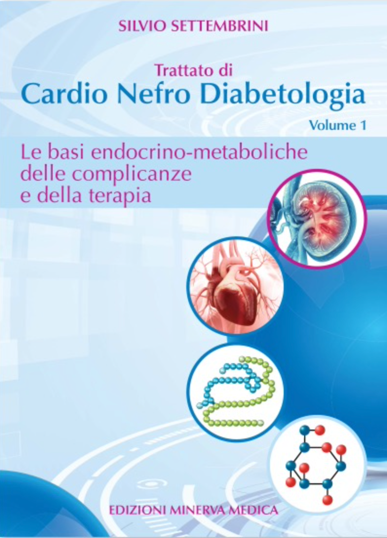 Trattato di cardio nefro diabetologia - Le basi endocrino - metaboliche delle complicanze e della terapia - Volume 1