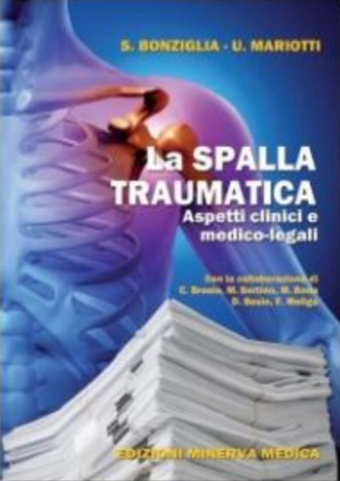 La spalla traumatica - Aspetti clinici e medico - legali