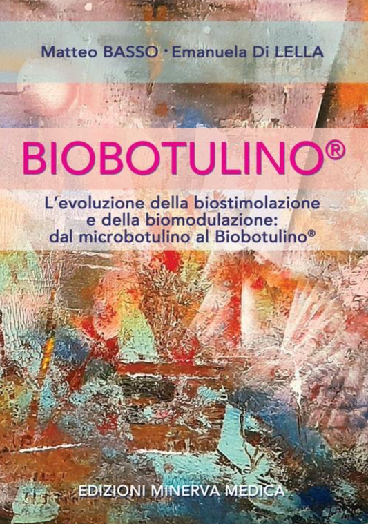 Biobotulino ® - L’ evoluzione della biostimolazione e della biomodulazione dal microbotulino al Biobotulino ®