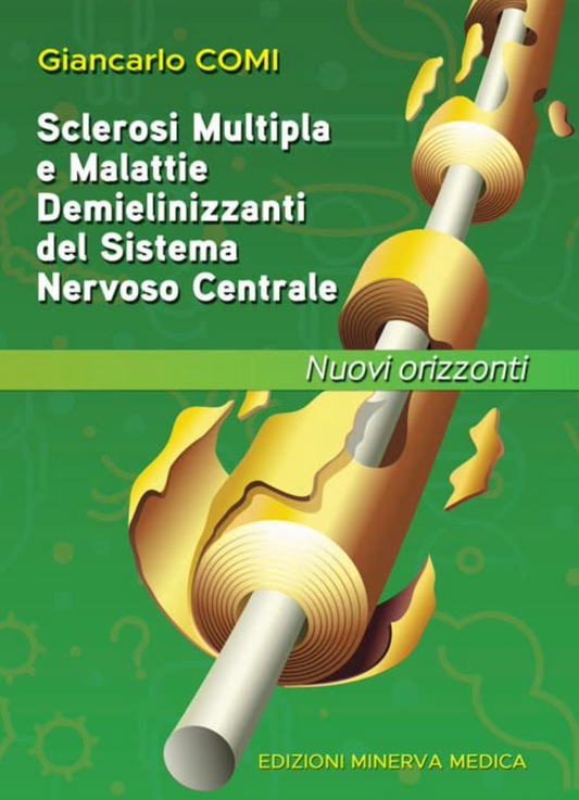 Sclerosi Multipla e malattie demielinizzanti del Sistema Nervoso Centrale - Nuovi orizzonti