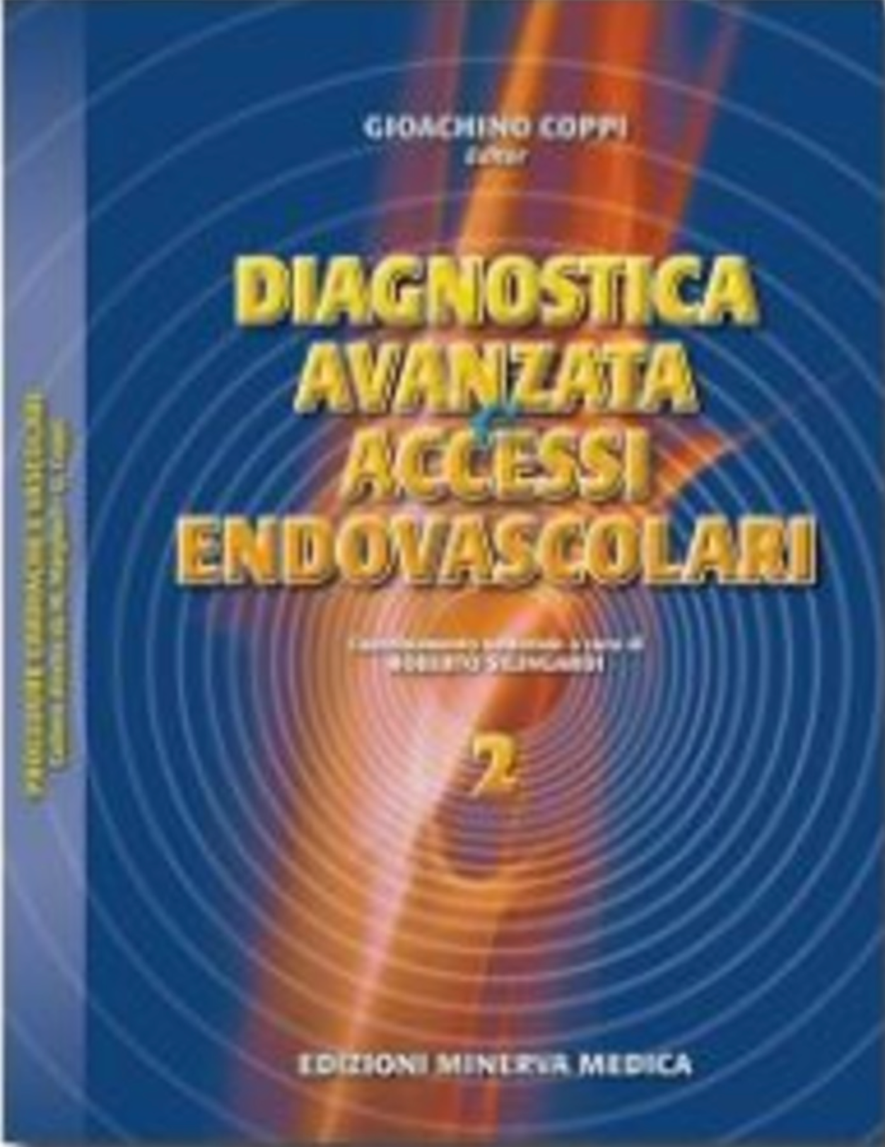 Diagnostica avanzata e accessi endovascolari - Procedure cardiache e vascolari - Vol. 2