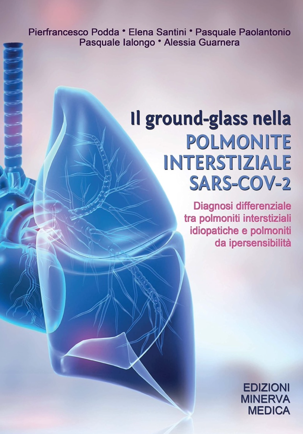 Il ground-glass nella polmonite interstiziale SARS-COV-2. Diagnosi differenziale tra polmoniti interstiziali idiopatiche e polmoniti da ipersensibilità