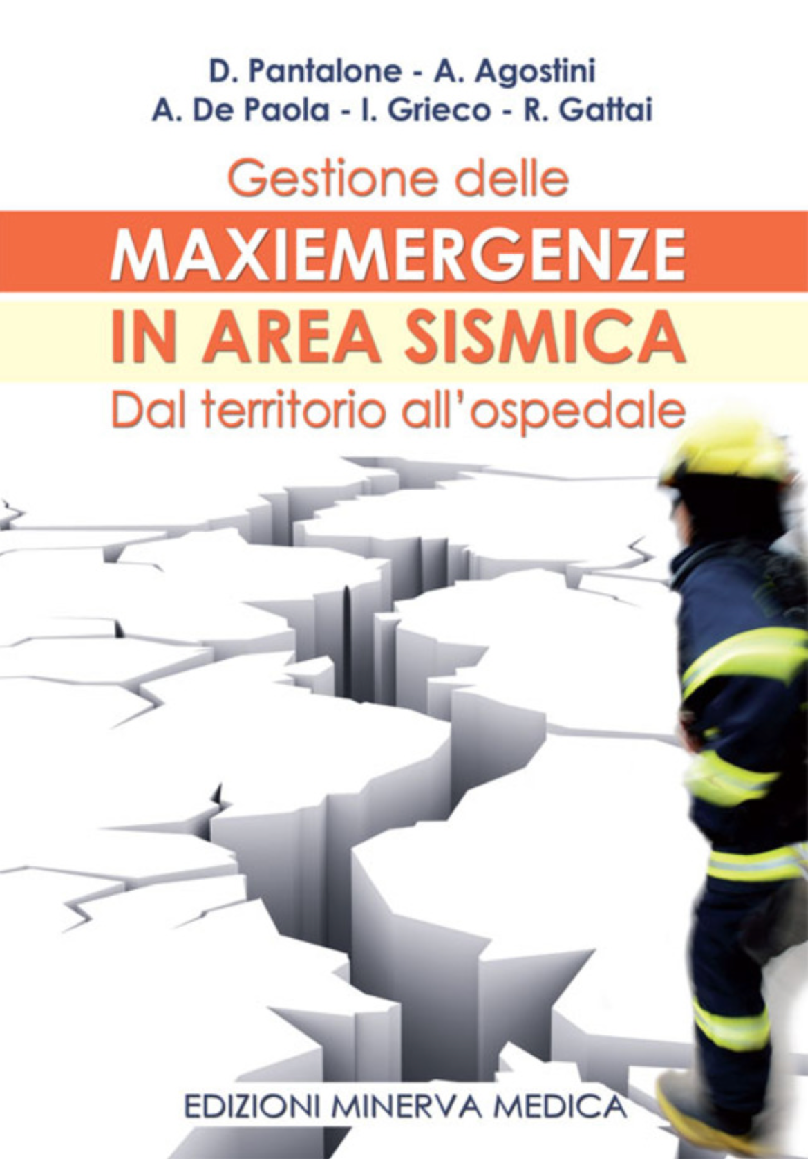 Gestione delle maxiemergenze in area sismica - Dal territorio all' ospedale