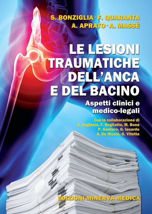 Le lesioni traumatiche dell'anca e del bacino - Aspetti clinici e medico-legali