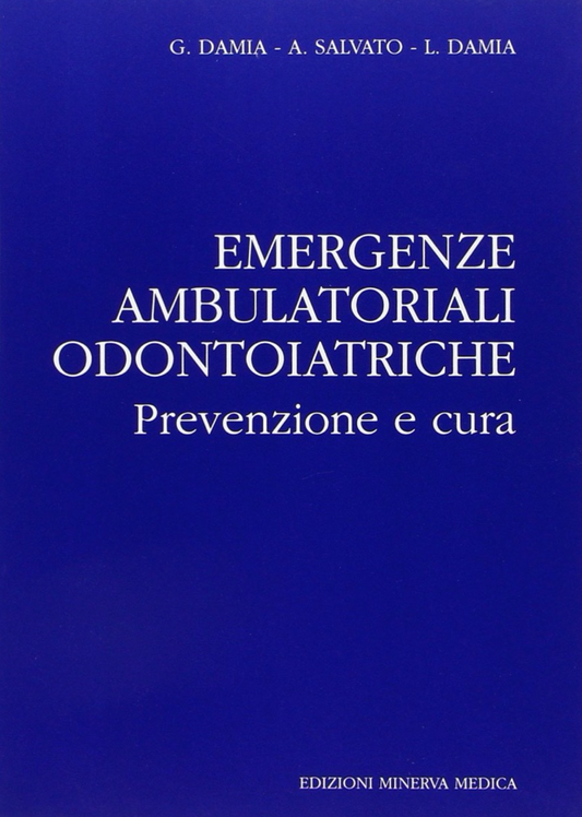 Emergenze ambulatoriali odontoiatriche - Prevenzione e cura