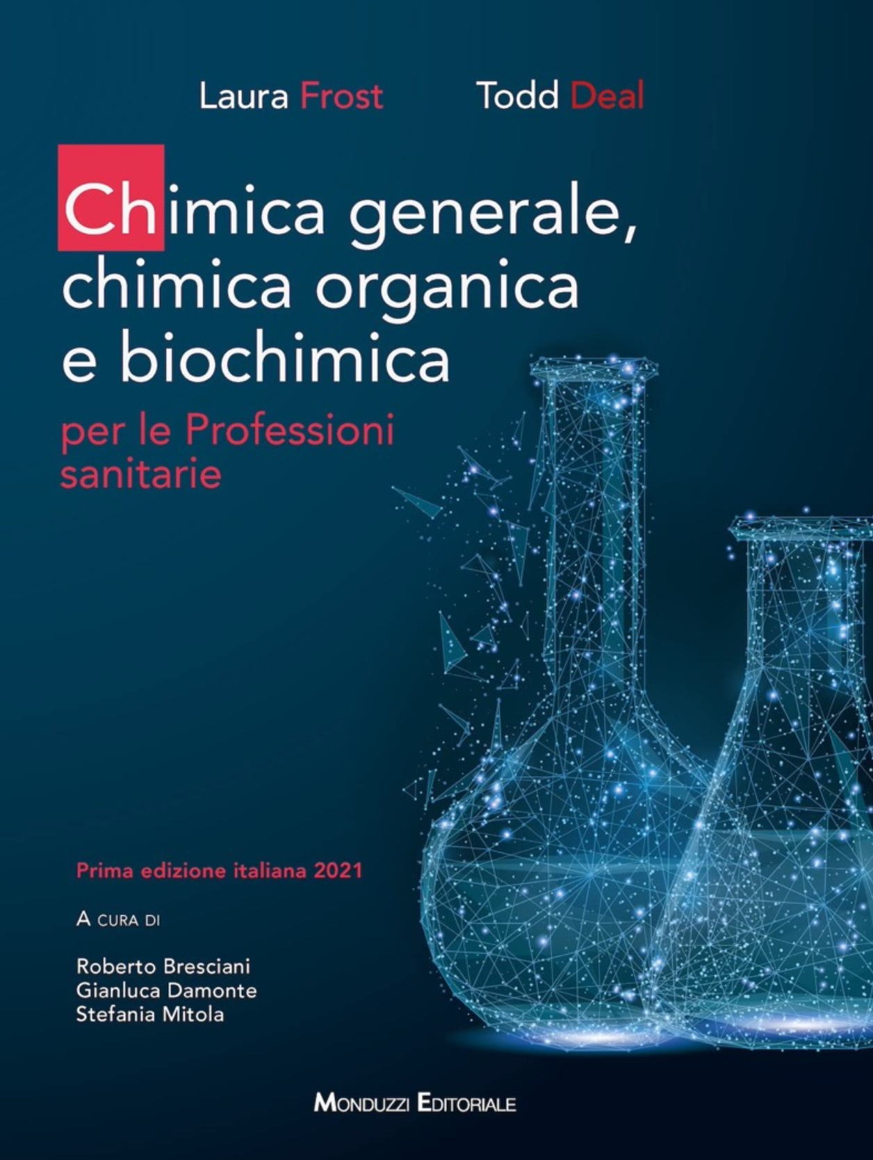 Chimica generale , chimica organica e biochimica per le professioni sanitarie