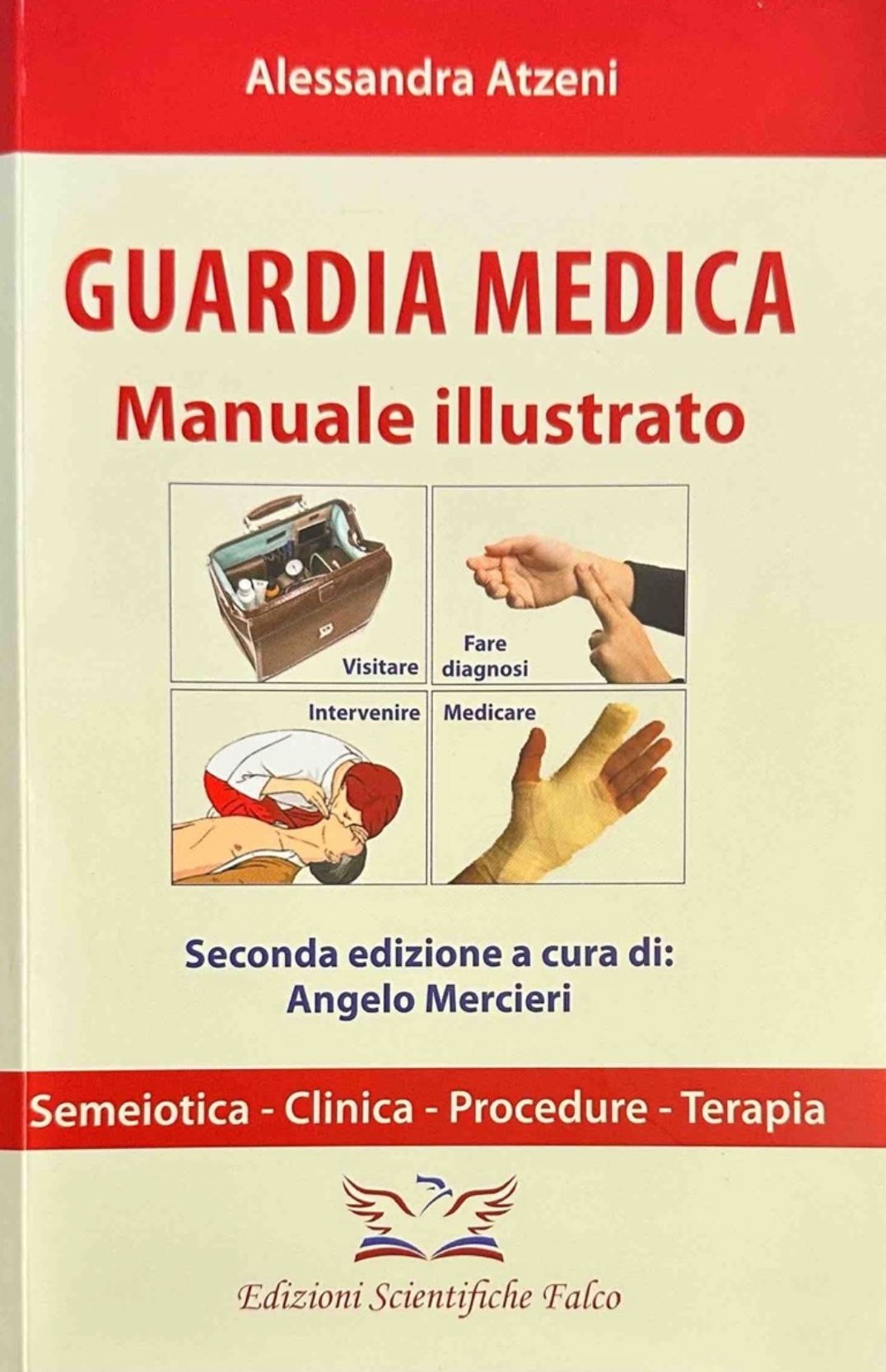 Guardia Medica: Manuale illustrato - Semeiotica - Clinica - Procedure - Terapia