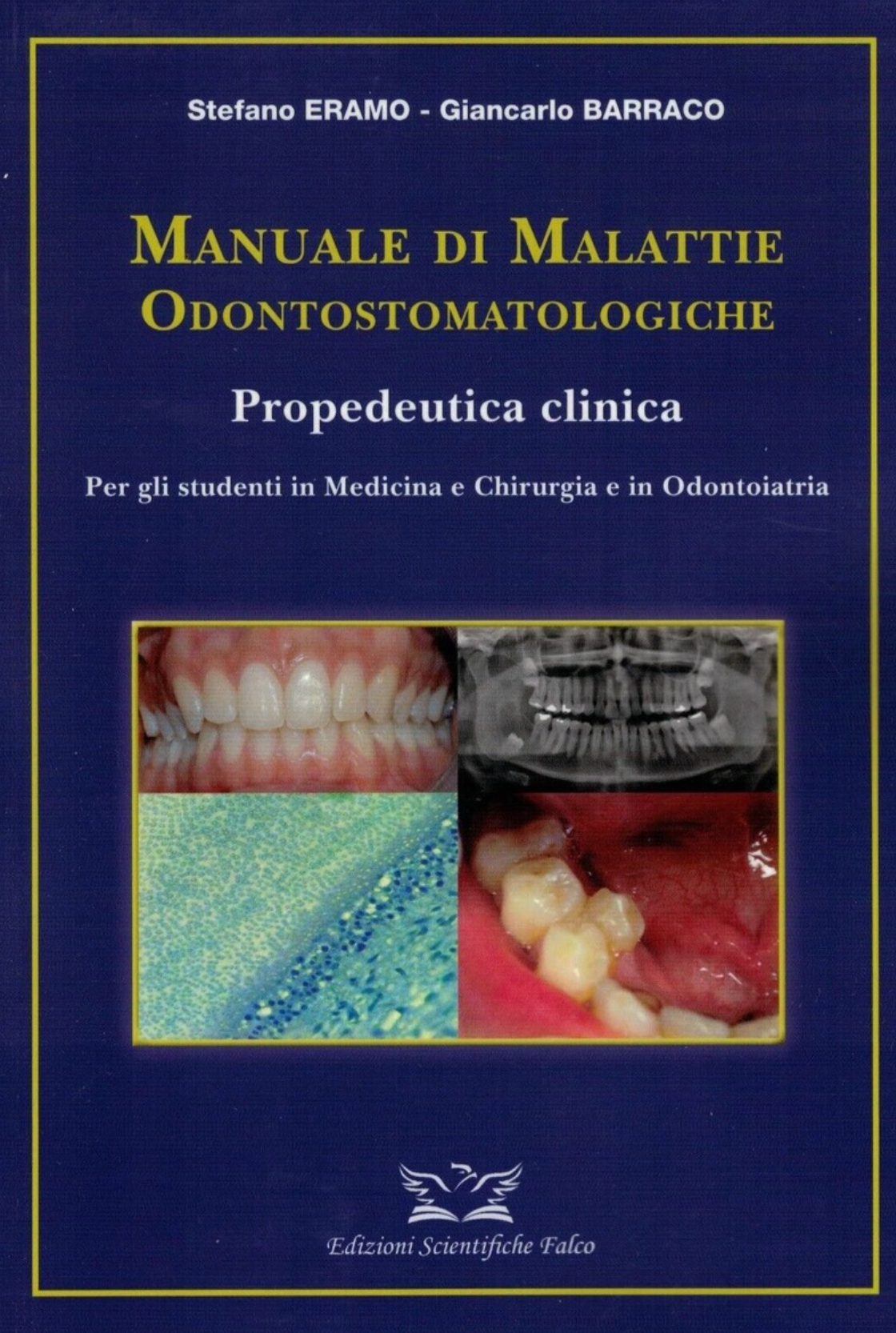 Manuale di Malattie Odontostomatologiche - Propedeutica clinica - Per studenti in Medicina e Chirurgia e in Odontoiatria