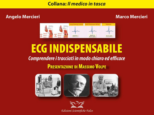 ECG Indispensabile. Comprendere i tracciati in modo chiaro ed efficace