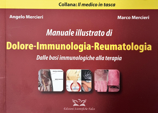 Manuale illustrato di Dolore - Immunologia - Reumatologia. Dalle basi immunologiche alla terapia