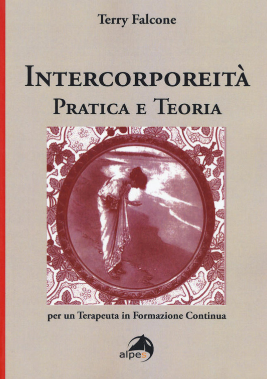 Intercorporeità. Pratica e teoria per un terapeuta in formazione continua