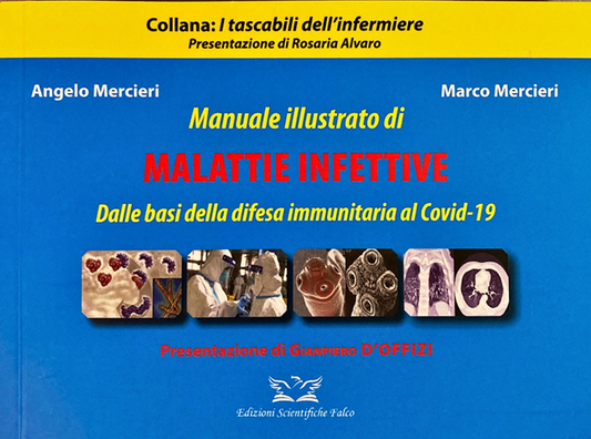 Manuale illustrato di Malattie infettive - Dalle basi della difesa immunitaria al Covid - 19