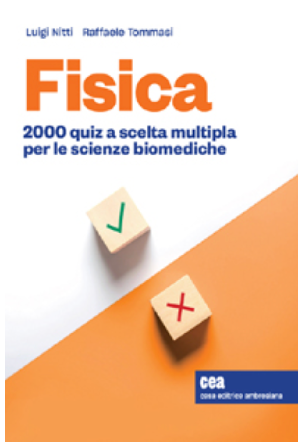 Fisica - 2000 quiz a scelta multipla per le scienze biomediche