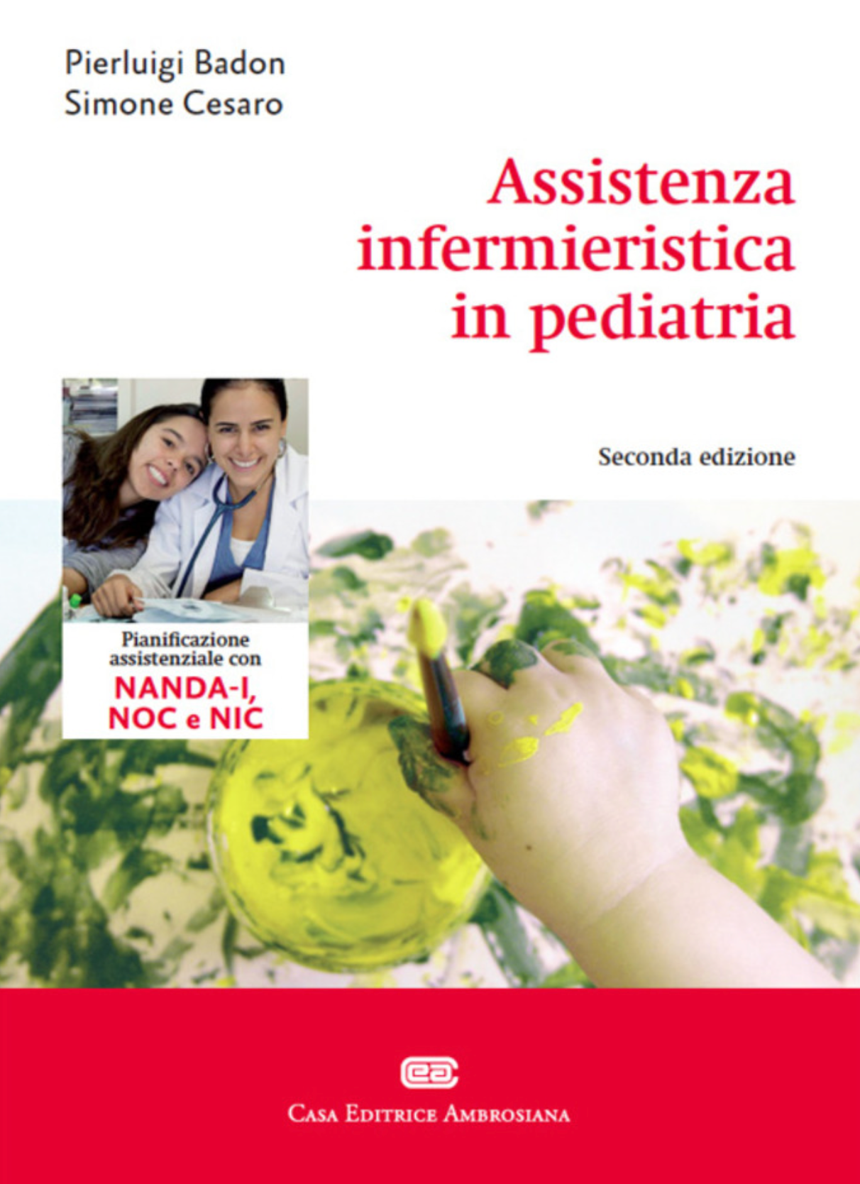 Assistenza infermieristica in pediatria - Pianificazione assistenziale con NANDA - I, NOC e NIC