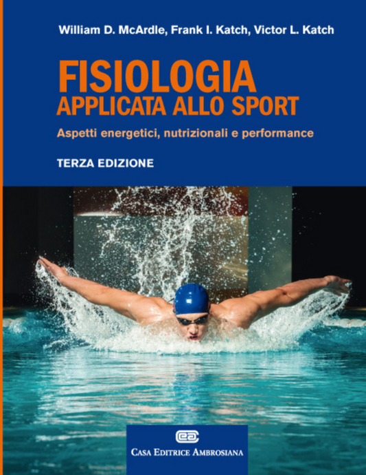 Fisiologia applicata allo sport - Aspetti energetici, nutrizionali e performance