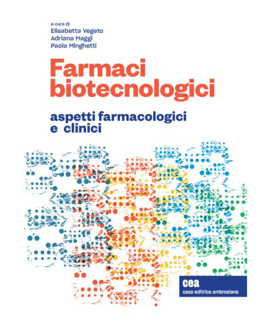 Farmaci biotecnologici - Aspetti farmacologici e clinici